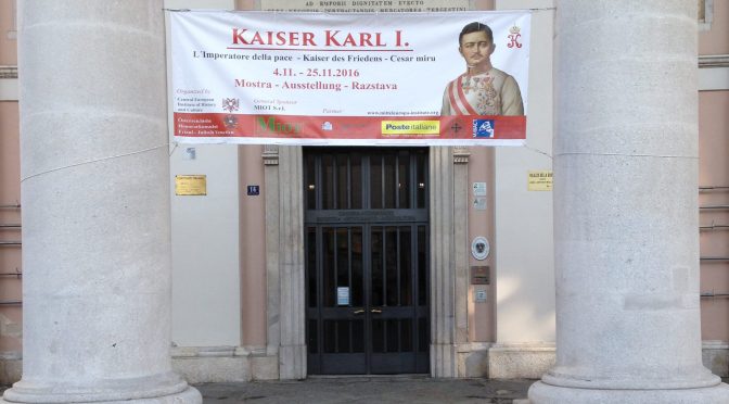 AUSSTELLUNG IN TRIEST ÜBER DEN KAISER KARL I.